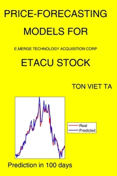 Paperback Price-Forecasting Models for E.Merge Technology Acquisition Corp ETACU Stock Book