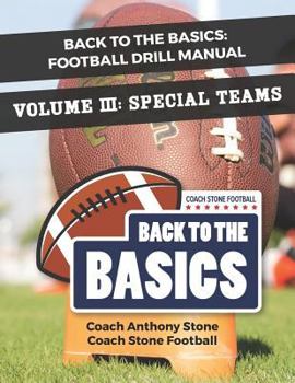 Paperback Back to the Basics: Football Drill Manual Volume 3: Special Teams Book
