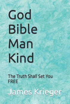 Paperback God Bible Man Kind: The Truth Shall Set You FREE Book