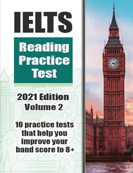 Paperback IELTS Reading Practice Tests 2021 Edition Volume 2 - 10 Practice Tests That Help You Improve Your Band Score To 8+ Book