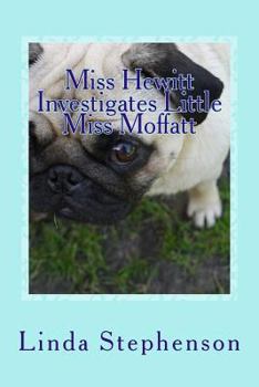 Miss Hewitt Investigates Little Miss Moffatt - Book  of the Miss Hewitt