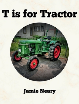 Hardcover T is for Tractor Book