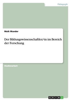 Paperback Der Bildungswissenschaftler/-in im Bereich der Forschung [German] Book