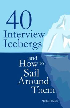 Paperback 40 Interview Icebergs and How to Sail Around Them Book