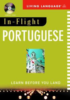 Hardcover In-Flight Portuguese: Learn Before You Land Book