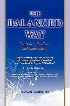 Paperback The Balanced Way: The Path to Excellence and Contentment Book