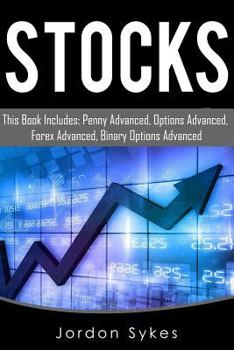 Paperback Stock Market: This Book Includes: Penny Fundamentals, Options Fundamentals, Forex Fundamentals, Binary Fundamentals. Book