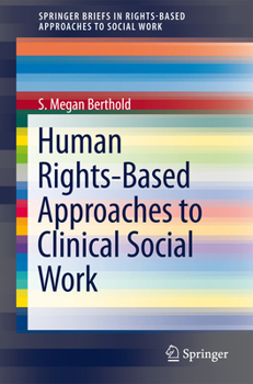 Paperback Human Rights-Based Approaches to Clinical Social Work Book