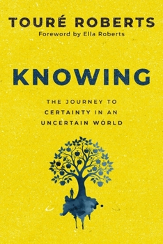 Hardcover Knowing: The Journey to Certainty in an Uncertain World Book