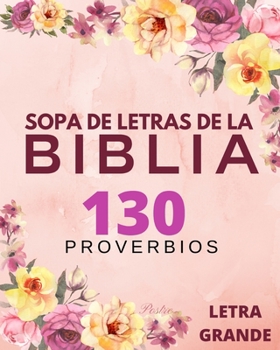 Paperback Sopa de Letras de la Biblia 130 Probervios - Letra Grande [Spanish] Book