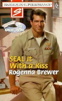 SEAL It with a Kiss - Book  of the Wet 'n Wild Navy SEALs