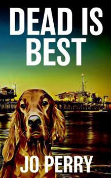 Dead Is Best - Book #2 of the Charlie & Rose Investigate