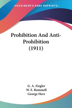 Paperback Prohibition And Anti-Prohibition (1911) Book