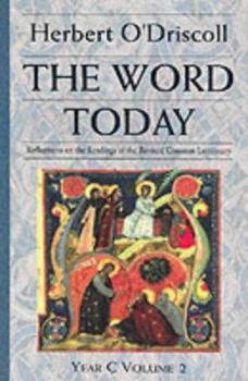 Paperback The Word Today: Reflections on the Readings of the Revised Common Lectionary: Year C, Volume 2 Book