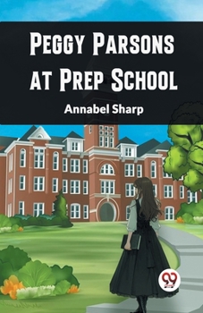 Paperback Peggy Parsons at Prep School Book