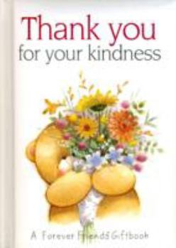 Hardcover Thank You for Your Kindness: A Forever Freinds Giftbook Book
