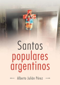 Paperback Santos Populares Argentinos [Spanish] Book