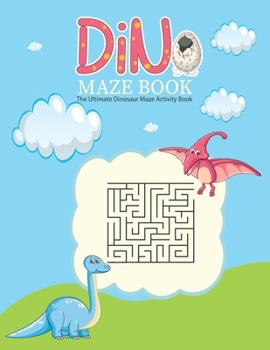 Paperback Dino Maze Activity Book: The Ultimate Dinosaur Maze Activity Book