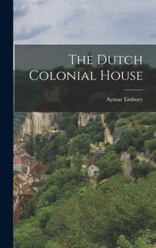 Hardcover The Dutch Colonial House Book