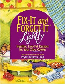 Hardcover Fix-It and Forget-It Lightly: Healthy Low-Fat Recipes for Your Slow Cooker Book