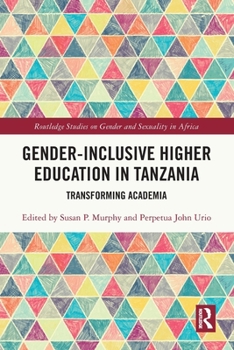 Paperback Gender-Inclusive Higher Education in Tanzania: Transforming Academia Book