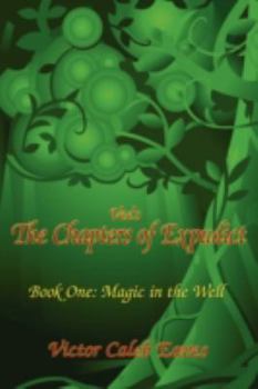 Paperback Vee's the Chapters of Expudict: Book One: Magic in the Well Book
