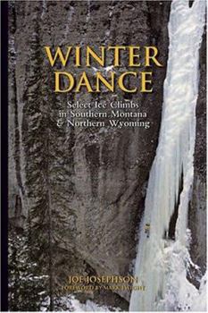 Paperback Winter Dance: Select Ice Climbs in Southern Montana and Northern Wyoming Book