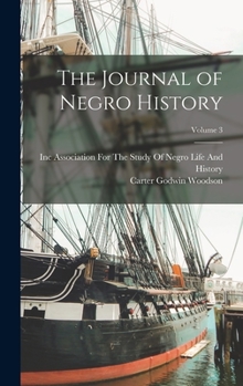 Hardcover The Journal of Negro History; Volume 3 Book