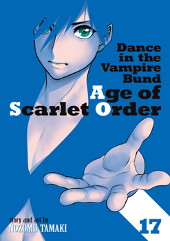 Paperback Dance in the Vampire Bund: Age of Scarlet Order Vol. 17 Book