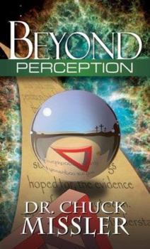 Paperback Beyond Perception: The Evidence of Things Not Seen Book