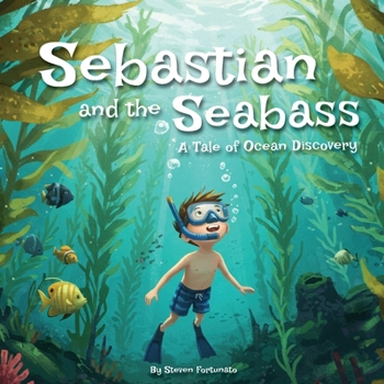 Paperback Sebastian and the Seabass: A Tale of Ocean Discovery Book