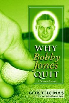 Hardcover Why Bobby Jones Quit Author's Edition Book