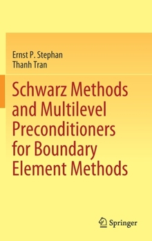 Hardcover Schwarz Methods and Multilevel Preconditioners for Boundary Element Methods Book