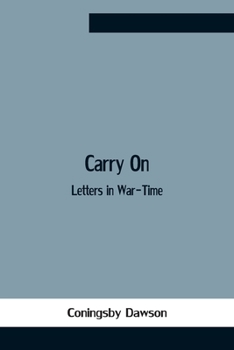 Paperback Carry On: Letters In War-Time Book