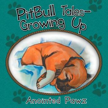 Paperback Pitbull Tales- Growing Up Book