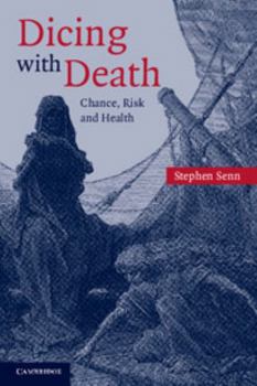 Paperback Dicing with Death: Chance, Risk and Health Book