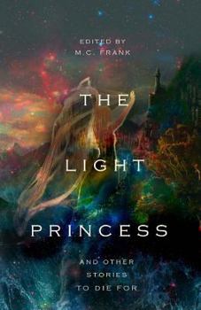Paperback The Light Princess and Other Stories to Die for Book