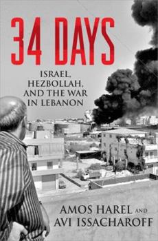 Hardcover 34 Days: Israel, Hezbollah, and the War in Lebanon Book