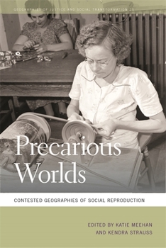 Paperback Precarious Worlds: Contested Geographies of Social Reproduction Book