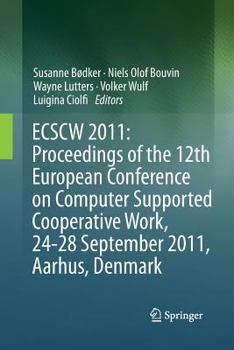 Paperback Ecscw 2011: Proceedings of the 12th European Conference on Computer Supported Cooperative Work, 24-28 September 2011, Aarhus Denmark Book