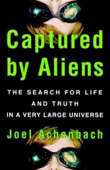 Hardcover Captured by Aliens: The Search for Life and Truth in a Very Large Universe Book