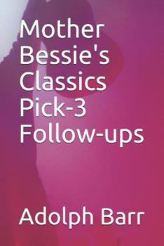 Paperback Mother Bessie's Classics Pick-3 Follow-Ups Book