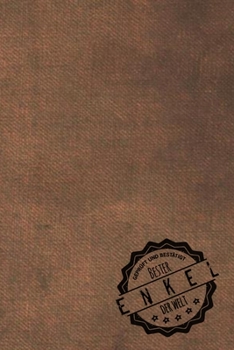 Geprüft und Bestätigt bester Enkel der Welt: Notizbuch für Enkelsöhne |  Geschenkidee | Geschenke | Geschenk (German Edition)