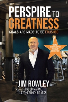 Paperback Perspire to Greatness: Goals Are Meant to Be Crushed Book