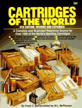 Paperback Cartridges of the World: A Complete and Illustrated Reference Source for over 1500 of the World's Sporting Cartridges (8th Edition) Book