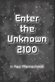 Paperback Enter The Unknown 2100 Book