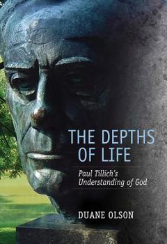 The Depths of Life: Paul Tillich's Understanding of God - Book  of the Mercer Tillich Studies