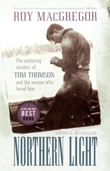 Paperback Northern Light: The Enduring Mystery of Tom Thomson and the Woman Who Loved Him Book