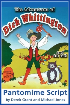 Paperback The Adventures of Dick Whittington and his Cat - Pantomime Script Book