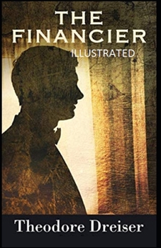 The Financier Illustrated